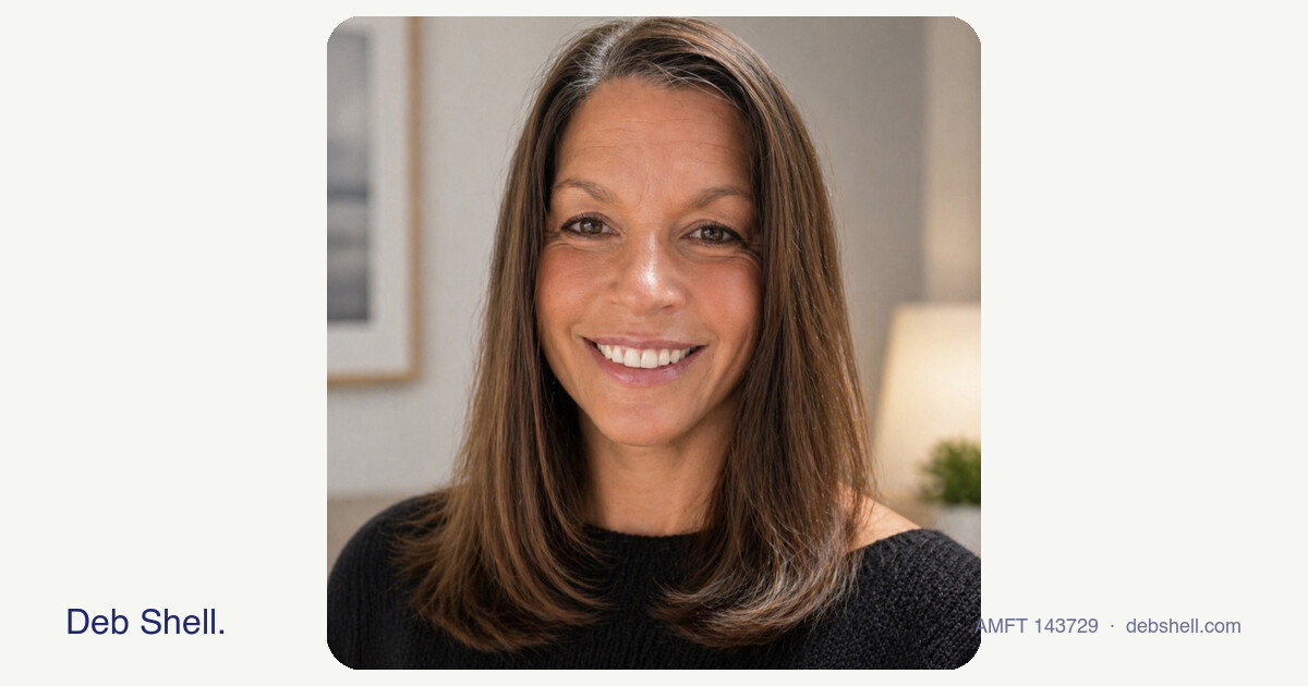 Deb Shellhouse Deb Shell, AMFT — Psychodynamic Therapy in the SF Bay Area